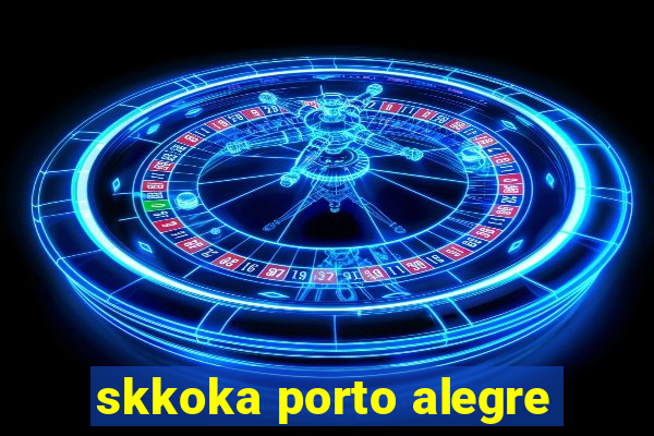 skkoka porto alegre